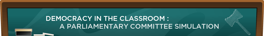 Democracy in the Classroom: A Parliamentary Committee Simulation